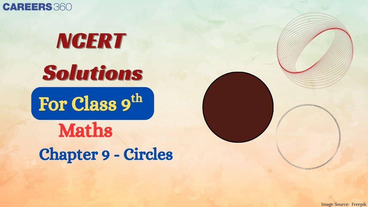 NCERT Solutions for Class 9 Maths Chapter 9 Circles